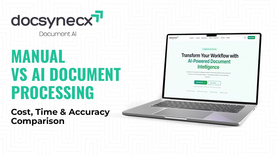 Manual vs AI Document Processing: Cost, Time & Accuracy Comparison